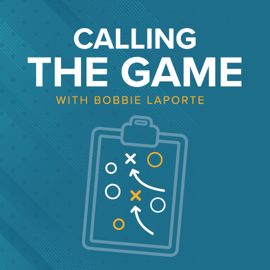 Calling the Game - Balancing Business Demands and Team Connection - Weekly Leadership Tips from Bobbie LaPorte and Associates